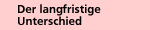 Der langfristige Unterschied